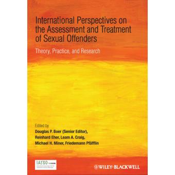 International Perspectives on the Assessment and Treatment of Sexual Offenders - Theory, Practice and Research - Hardback - 2011 - 1