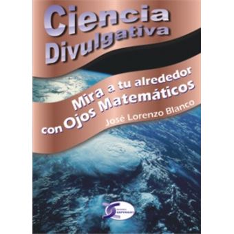 Mira A Tu Alrededor Con Ojos Matematicos - 1