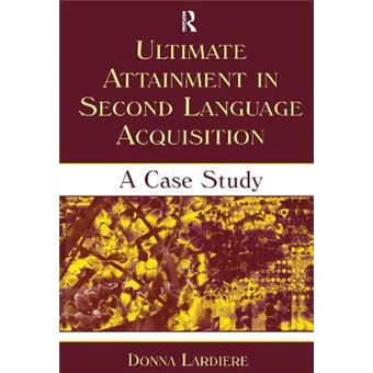 Ultimate Attainment in Second Language Acquisition - A Case Study - Hardback - 2006 - 1