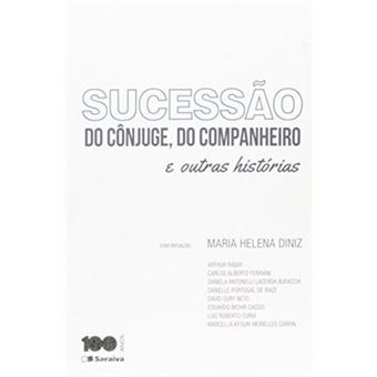 Sucessão Do Cônjuge, Do Companheiro E Outras Histórias - 1