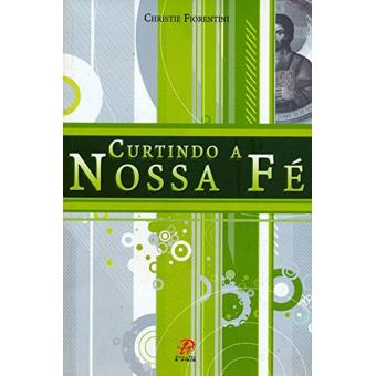 Curtindo A Nossa Fe - 1