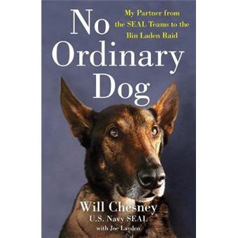 No Ordinary Dog My Partner From The Seal Teams To The Bin Laden Raid - 1