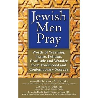 Jewish Men Pray Words Of Yearning, Praise, Petition, Gratitude And Wonder From Traditional And Contemporary Sources - 1