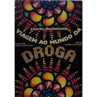 Viagem ao mundo da droga. - 1