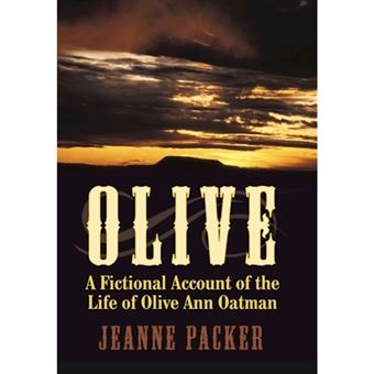 Olive - A Fictional Account of the Life of Olive Ann Oatman - Hardback - 2010 - 1