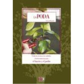La poda: todas las técnicas, los cuidados y las herramientas para el huerto y el jardín - 1