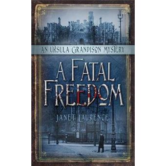 A Fatal Freedom - An Ursula Grandison Mystery - Paperback - 2015 - 1