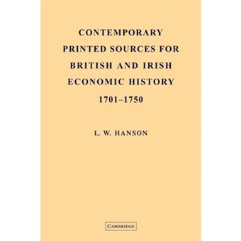 Contemporary Printed Sources for British and Irish Economic History 1701-1750 - Paperback - 2011 - 1