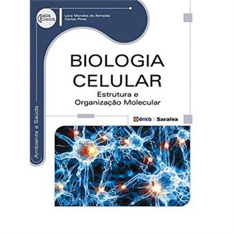 Biologia Celular. Estrutura E Organização Molecular - 1