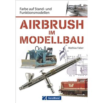 Airbrush im Modellbau | Mathias Faber - 1