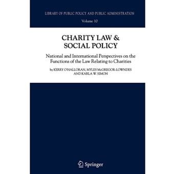Charity Law and Social Policy - National and International Perspectives on the Functions of the Law Relating to Charities - Paperback - 2010 - 1