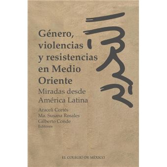 Género, Violencias Y Resistencias En Medio Oriente - 1