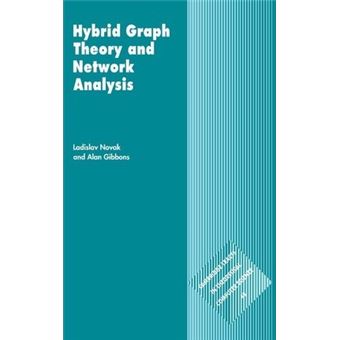 Hybrid Graph Theory and Network Analysis - 1