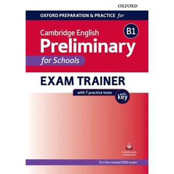 Oxford Preparation And Practice For Cambridge English B1 Preliminary For Schools Exam Trainer With Key Preparing Students For The Cambridge English B1 Preliminary For Schools Exam - 1