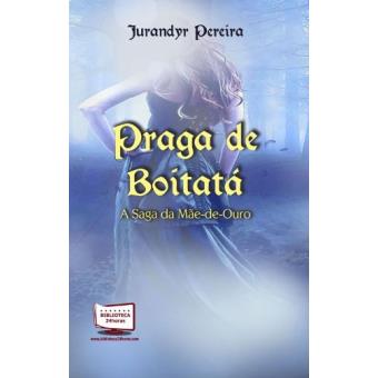 A Saga da Mãe-de-Ouro - 1