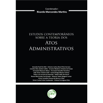Estudos Contemporâneos Sobre A Teoria Dos Atos Administrativos - 1