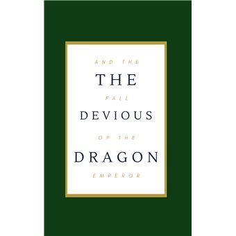 The Devious Dragon And The Fall Of The Emperor - 1
