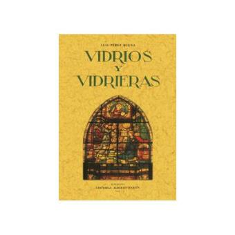 Vidrios Y Vidrieras. Artes Decorativas Españolas - 1