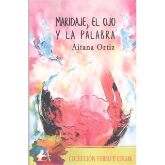 Maridaje, El Ojo Y La Palabra - 1