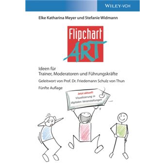 FlipchartArt : Ideen fur Trainer, Moderatoren und Fuhrungskrafte - 1
