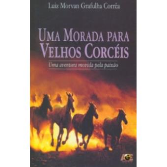 Uma Morada Para Velhos Corceis - 1
