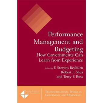 Performance Management and Budgeting - How Governments Can Learn from Experience - Paperback - 2007 - 1