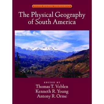 The Physical Geography Of South America - 1
