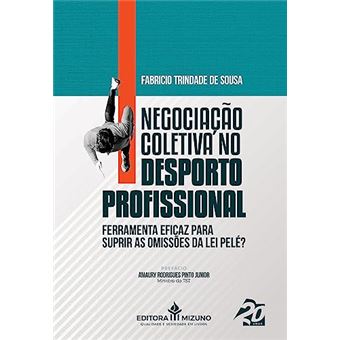 Negociação Coletiva No Desporto Profissional: Ferramenta Eficaz Para Suprir As Omissões Da Lei Pelé? - 1