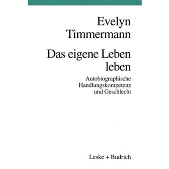 Das Eigene Leben Leben - Autobiographische Handlungskompetenz Und Geschlecht - Paperback / softback - 1998 - 1