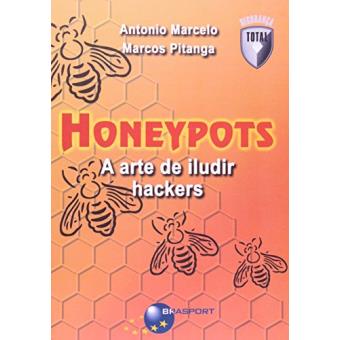Honeypots. A Arte de Iludir Hackers - 1