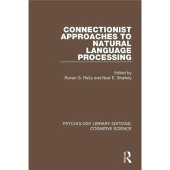 Connectionist Approaches To Natural Language Processing - 1