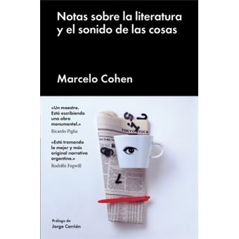 Notas Sobre La Literatura Y El Sonido De Las Cosas - 1
