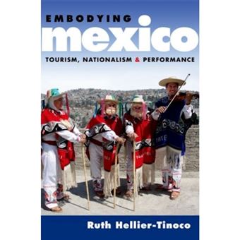 Embodying Mexico - Tourism, Nationalism, and Performance - Paperback - 2011 - 1