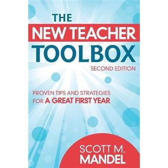 The New Teacher Toolbox - Proven Tips and Strategies for a Great First Year - Hardback - 2009 - 1