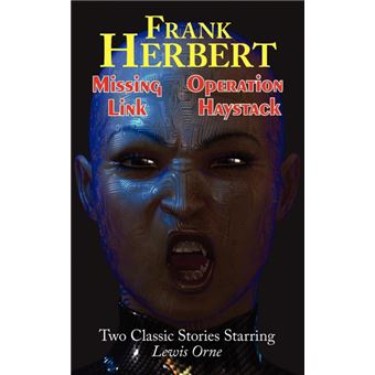 Missing Link Operation Haystack Two Classic Stories Starring Lewis Orne