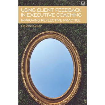 Using Client Feedback In Executive Coaching Uk Higher Education Oup Humanities  Social Sciences Counselling And Psychotherapy - 1