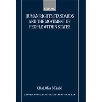 Human Rights Standards And The Movement Of People Within States, Oxford Monographs In International Law Series - 1