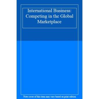 International Business : Competing in the Global Marketplace - 1