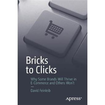 Bricks To Clicks Why Some Brands Will Thrive In Ecommerce And Others Won'T - 1