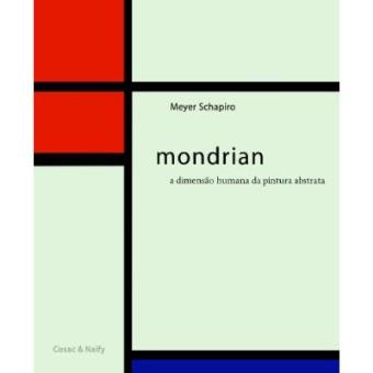 Mondrian. A Dimensão Humana Da Pintura Abstrata - 1
