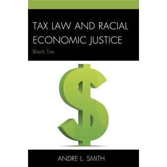 Tax Law And Racial Economic Justice - 1
