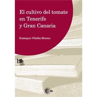 El Cultivo Del Tomate En Tenerife Y Gran Canaria - 1