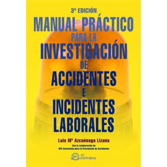 Manual práctico para la investigación de accidentes e incidentes laborales - 1