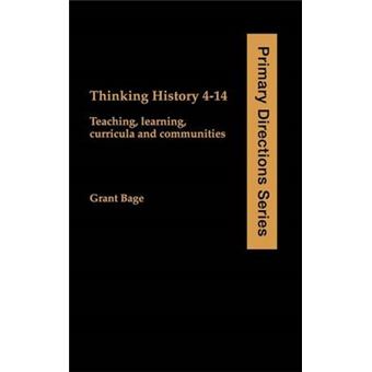 Thinking History, 4-14 - Teaching, Learning, Curricula and Communities - Hardback - 2000 - 1