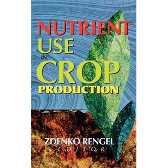 Nutrient Use in Crop Production - Hardback - 1998 - 1