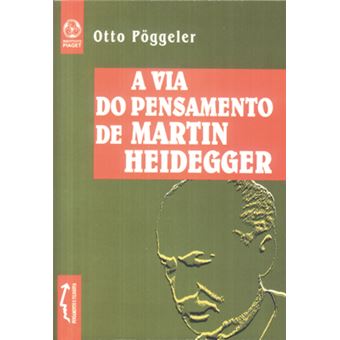 A Via Do Pensamento De Martin Heidegger - 1