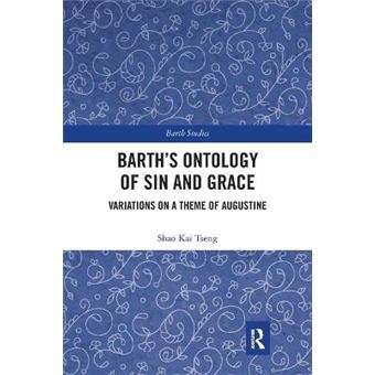 Barth'S Ontology Of Sin And Grace Variations On A Theme Of Augustine - 1