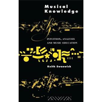 Musical Knowledge Intuition, Analysis And Music Education - 1