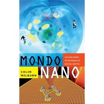 Mondo Nano Fun And Games In The World Of Digital Matter Experimental Futures - 1