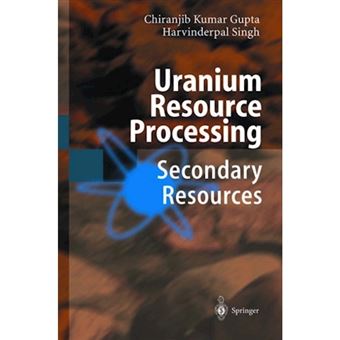Uranium Resource Processing - Secondary Resources - Paperback - 2010 - 1